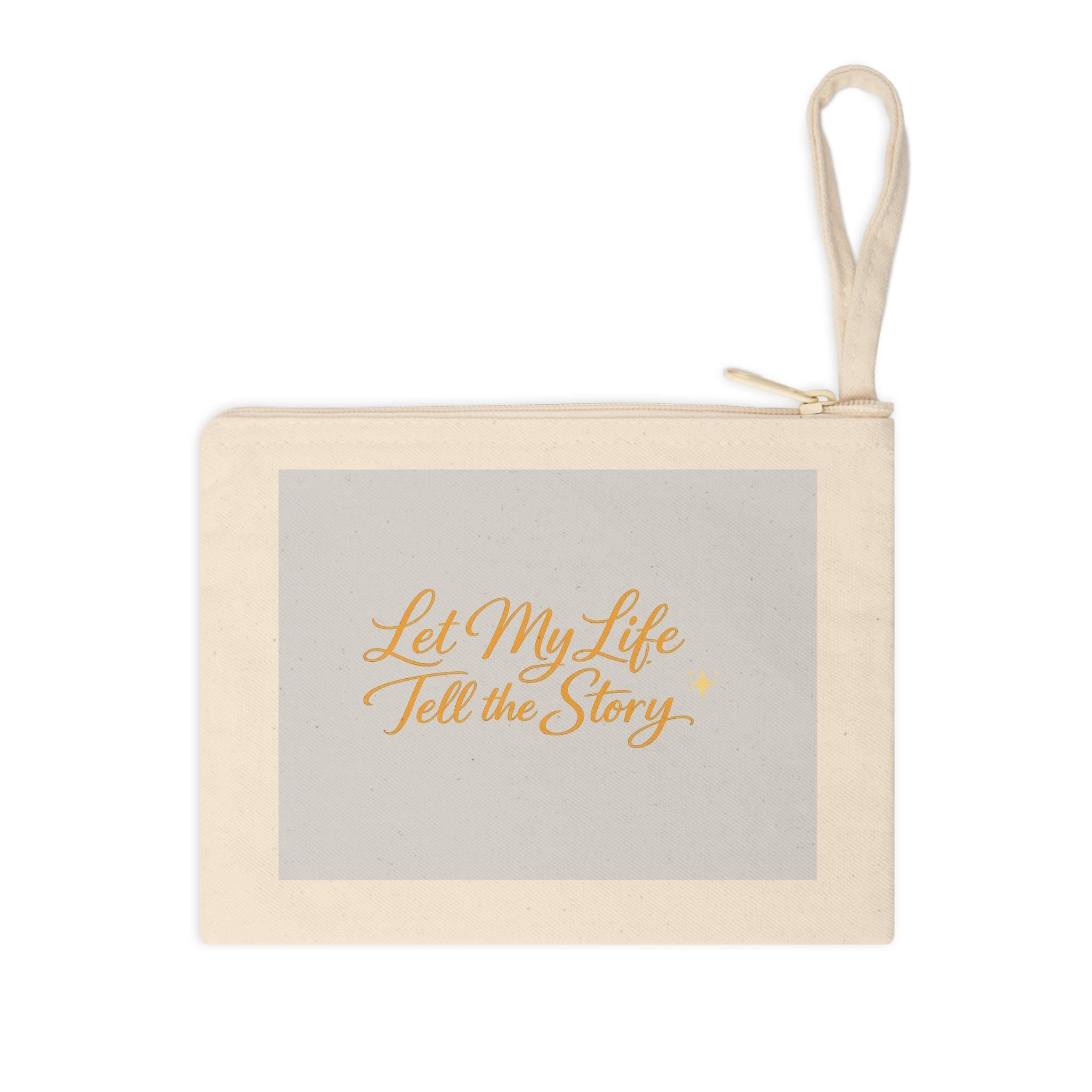 Let My Life Tell the Story Accessory Zipper Pouch | Script Quote Wristlet, Canvas Cosmetics Bag